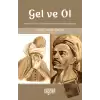 Gel ve Ol; Mevlana ve Yunus Emre’de Anadolu İrfanının Ahlaki Boyutu