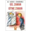 Gel Zaman Gitme Zaman