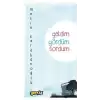 Geldim Gördüm Sordum