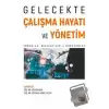 Gelecekte Çalışma Hayatı ve Yönetim