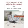 Gelecekteki Olası Eğitim Sistemleri ve Bazı Araştırmalar