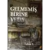 Gelmemiş Birine Veda