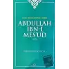 Genç Müslümanın Lideri  Abdullah İbn-i Mesud (Radıyallahu Anh)