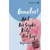 Gençler! Akıl Bir Şeydir, Kalp Her Şey!