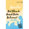 Gençler, Dost Olun Ki, Gerçek Dostu Bulasınız!