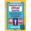 Gençler İçin Oyun Terapisi