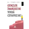 Gençler İnançsız mı Yoksa Cevapsız mı?