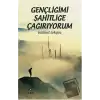 Gençliğimi Şahitliğe Çağırıyorum