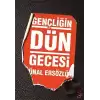 Gençliğin Dün Gecesi