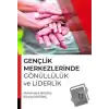 Gençlik Merkezlerinde Gönüllülük ve Liderlik