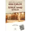 General Kemal Balıkesir’in Kuva-Yı Milliye ve İstiklal Savaşı Hatıraları