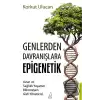 Genlerden Davranışlara Epigenetik