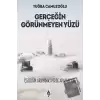 Gerçeğin Görünmeyen Yüzü