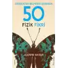 Gerçekten Bilmeniz Gereken 50 Fizik Fikri (Ciltli)