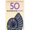 Gerçekten Bilmeniz Gereken 50 Matematik Fikri (Ciltli)