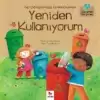 Geri Dönüştürmeye Yardım Ediyorum Yeniden Kullanıyorum