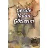 Geride Kalan Gözlerim