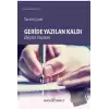 Geride Yazılan Kaldı Eleştiri Yazıları