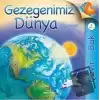 Gezegenimiz Dünya Çevir Bak (Ciltli)