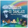 Gezgin Su Damlası Macera Peşinde