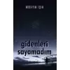 Gidenleri Saymadım