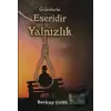 Gidenlerin Eseridir Yalnızlık