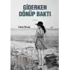 Giderken Dönüp Baktı