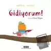 Gidiyorum! (Ciltli)