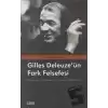 Gilles Deleuze’nün Fark Felsefesi