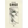 Ginkgo – Zamanın Unuttuğu  Ağaç