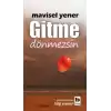 Gitme Dönmezsin