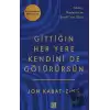 Gittiğin Her Yere Kendini De Götürürsün