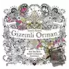 Gizemli Orman - Her Yaş için Keşif ve Boyama Serüveni