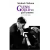 Glenn Gould’un Gizli Yaşamı