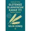 Glütensiz Olamayacak Kadar İyi! - Yaşamın Peşinde