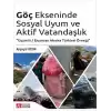 Göç Ekseninde Sosyal Uyum ve Aktif Vatandaşlık