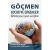 Göçmen Çocuk ve Ergenler - Kültürleşme Uyum ve Eğitim