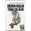 Göçmen Kuşlar Yaralı Da Uçar