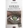 Gokko - İki Kiraz Öteye Git