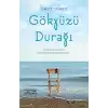 Gökyüzü Durağı - Merhaba sevgilim, ben hayatının geri kalanı...