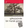 Gökyüzünde Bir Mızrak Güneş