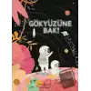 Gökyüzüne Bak!