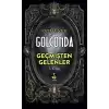 Golconda: Geçmişten Gelenler 3. Kitap