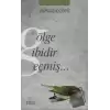 Gölge Gibidir Geçmiş