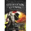 Gölgelerin Efendisi İlk Yılları 1