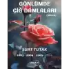 Gönlümde Açan Çiğ Damlaları