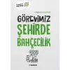 Görevimiz Şehirde Bahçecilik