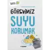 Görevimiz Suyu Korumak