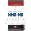 Görsel Ağırlıklı Anlatımla - NMR/MR