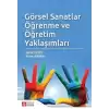 Görsel Sanatlar Öğrenme ve Öğretim Yaklaşımları